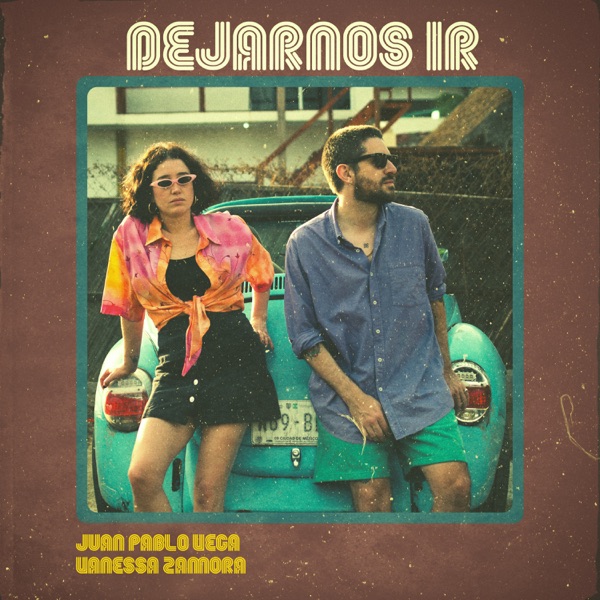 Juan Pablo Vega & Vanessa Zamora — Dejarnos Ir cover artwork