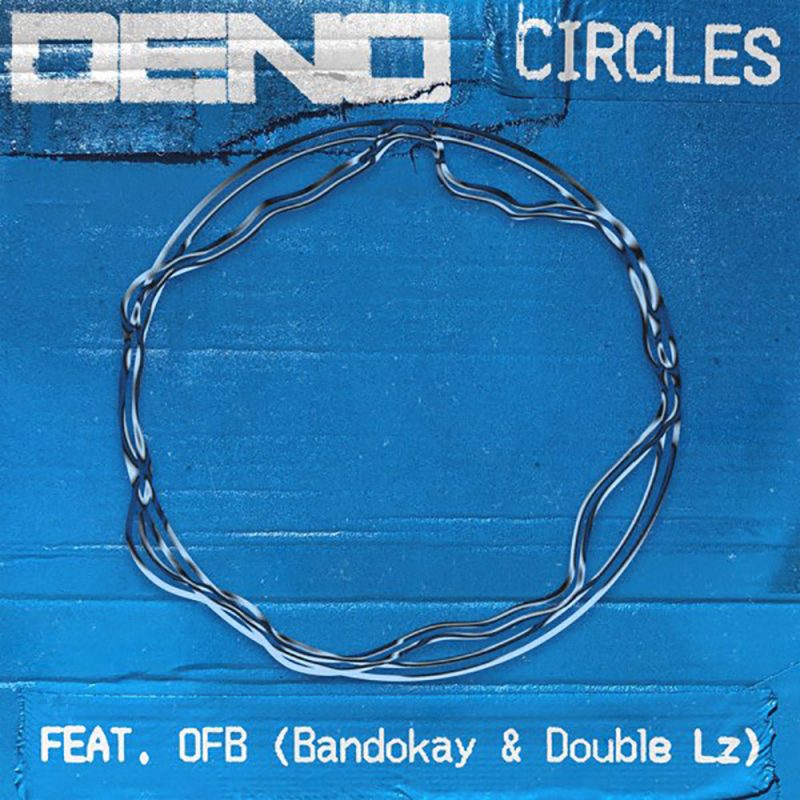 Deno featuring OFB, Bandokay, & Double Lz — Circles cover artwork