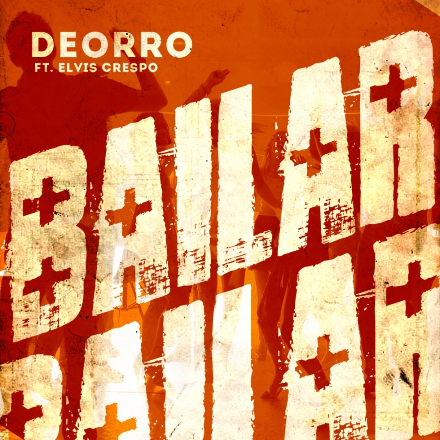 Deorro ft. featuring Elvis Crespo Bailar cover artwork