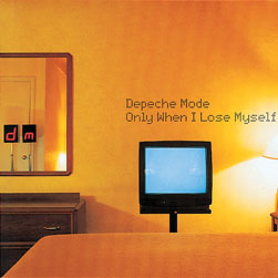 Depeche Mode — Only When I Lose Myself cover artwork