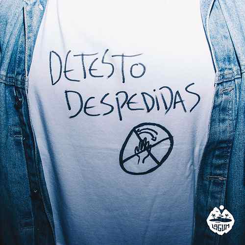 Lagum — Detesto Despedidas cover artwork