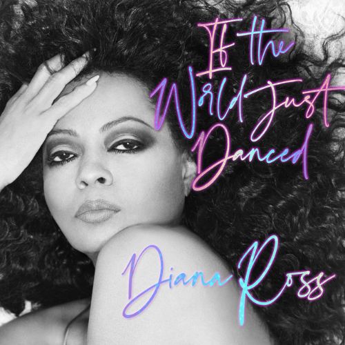 Diana Ross — If The World Just Danced cover artwork