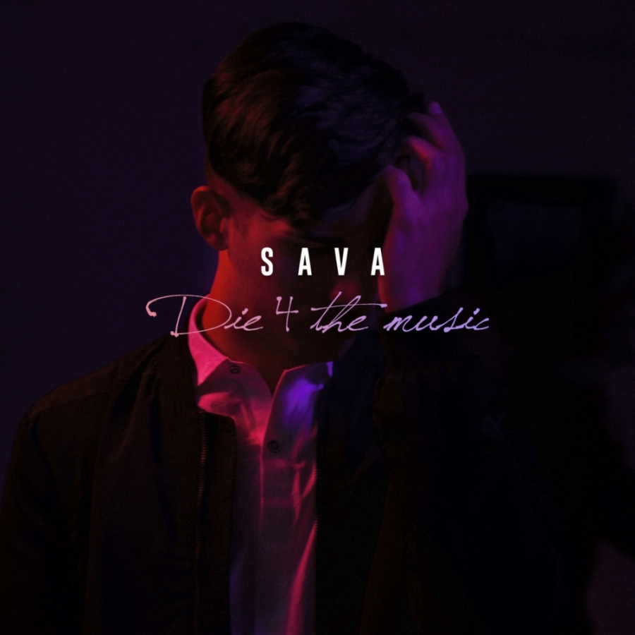Sava — Die 4 The Music cover artwork