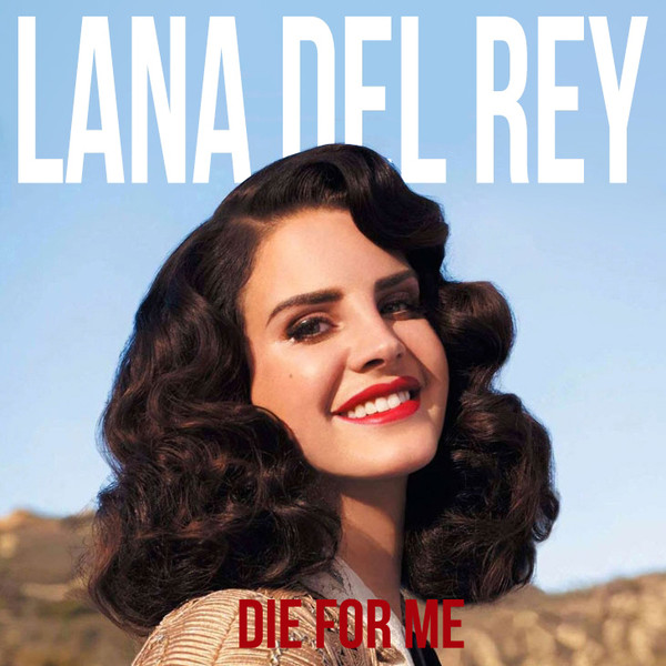 Lana Del Rey Die For Me cover artwork