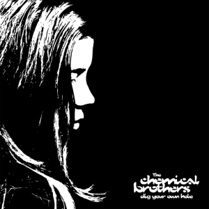 The Chemical Brothers Dig Your Own Hole cover artwork