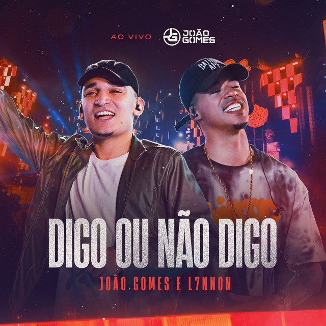 João Gomes & L7NNON — Digo ou Não Digo cover artwork