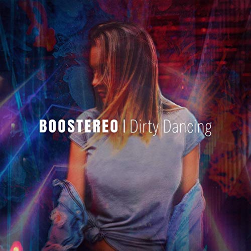 Boostereo Dirty Dancing cover artwork