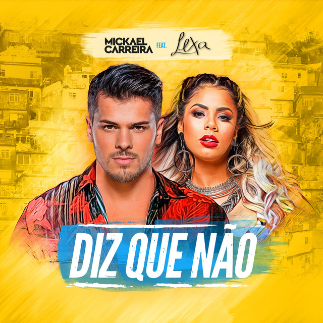 Mickael Carreira featuring Lexa — Diz Que Não cover artwork