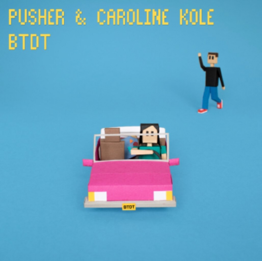 Pusher & Caroline Kole — BTDT cover artwork
