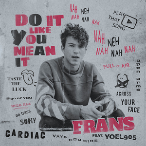 Frans featuring Yoel905 — Do It Like You Mean It cover artwork