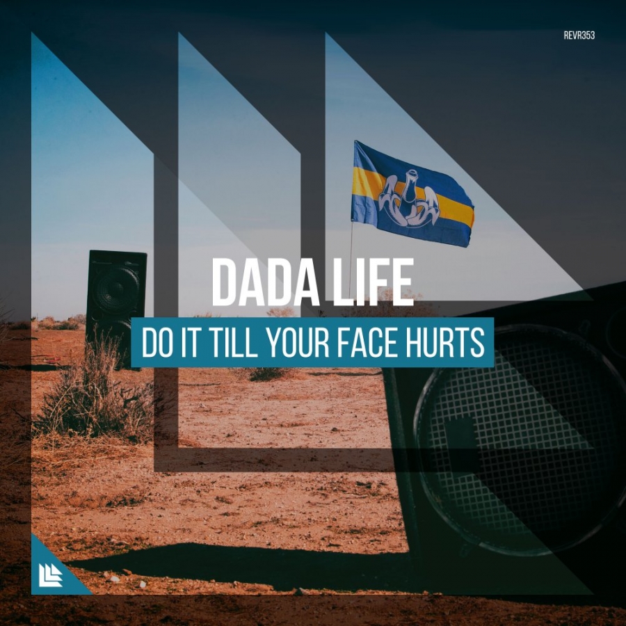 Dada Life — Do It Till Your Face Hurts cover artwork