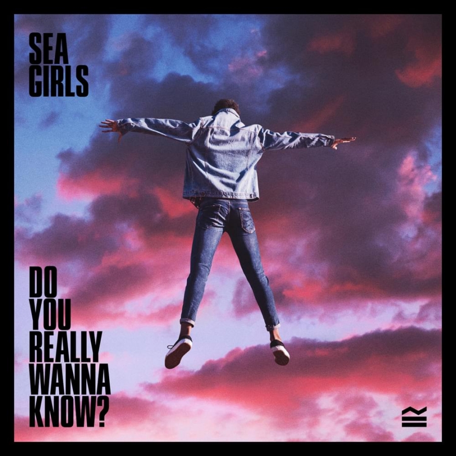 Sea Girls — Do You Really Wanna Know? cover artwork