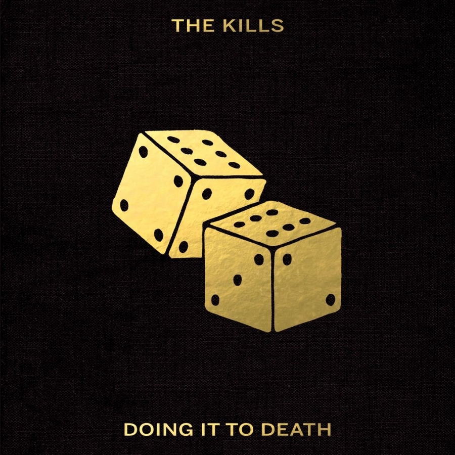 The Kills — Doing It To Death cover artwork