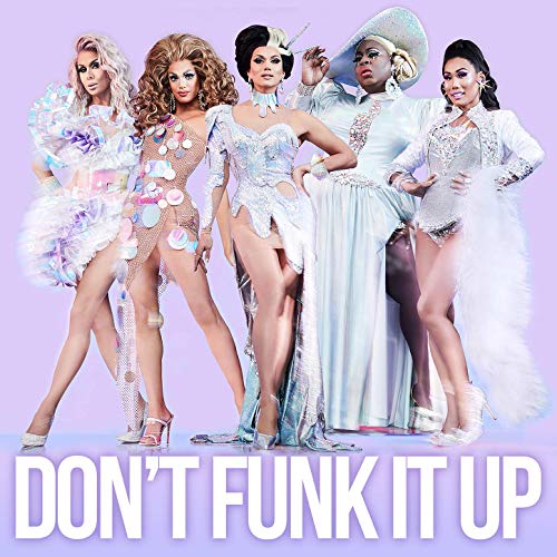 The Cast of RuPaul&#039;s Drag Race All Stars Season 4 Don&#039;t Funk It Up cover artwork