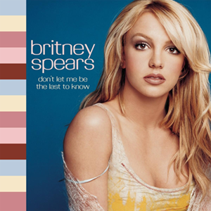 Britney Spears — Don&#039;t Let Me Be The Last To Know (Hex Hector Radio Mix) cover artwork