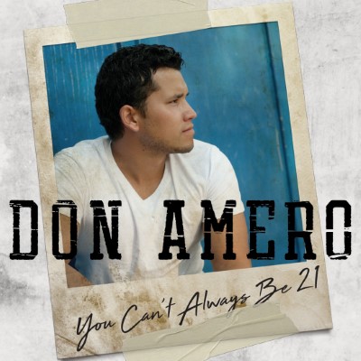 Don Amero You Can&#039;t Always Be 21 cover artwork