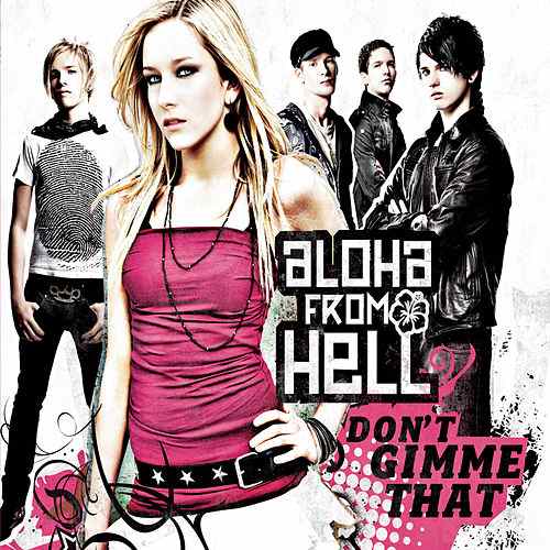 Aloha from Hell Don&#039;t Gimme That cover artwork