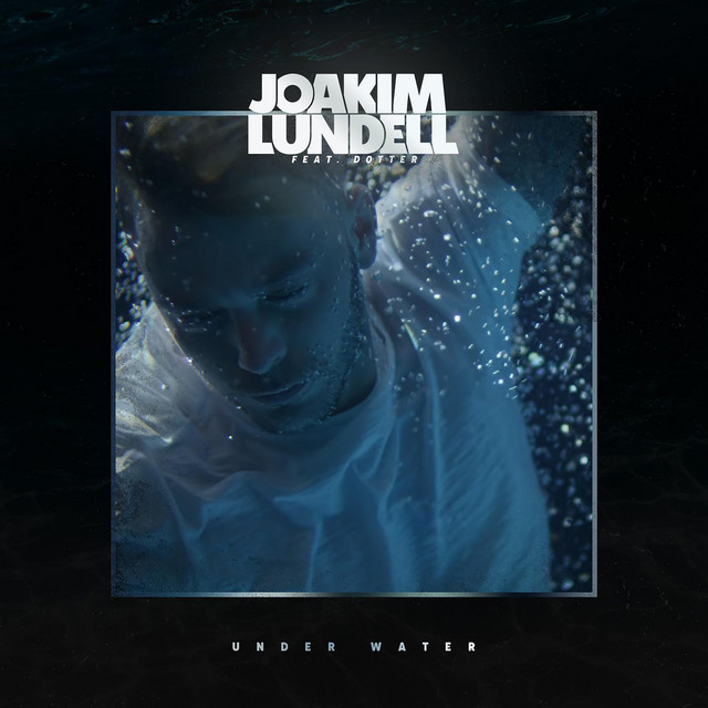 Joakim Lundell & Dotter Under Water cover artwork