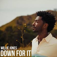 Willie Jones — Down For It cover artwork
