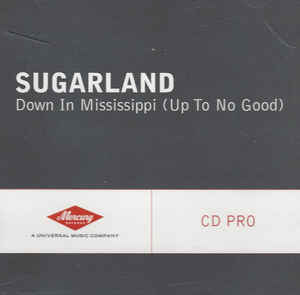 Sugarland Down in Mississippi (Up to No Good) cover artwork