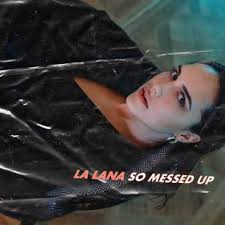 La Lana So Messed Up cover artwork