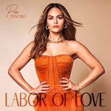 Pia Toscano Labor Of Love cover artwork