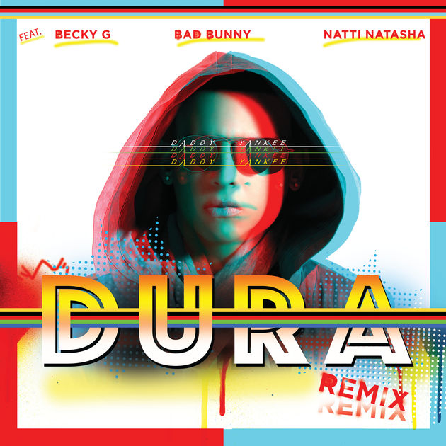 Daddy Yankee featuring Bad Bunny, Natti Natasha, & Becky G — Dura (Remix) cover artwork