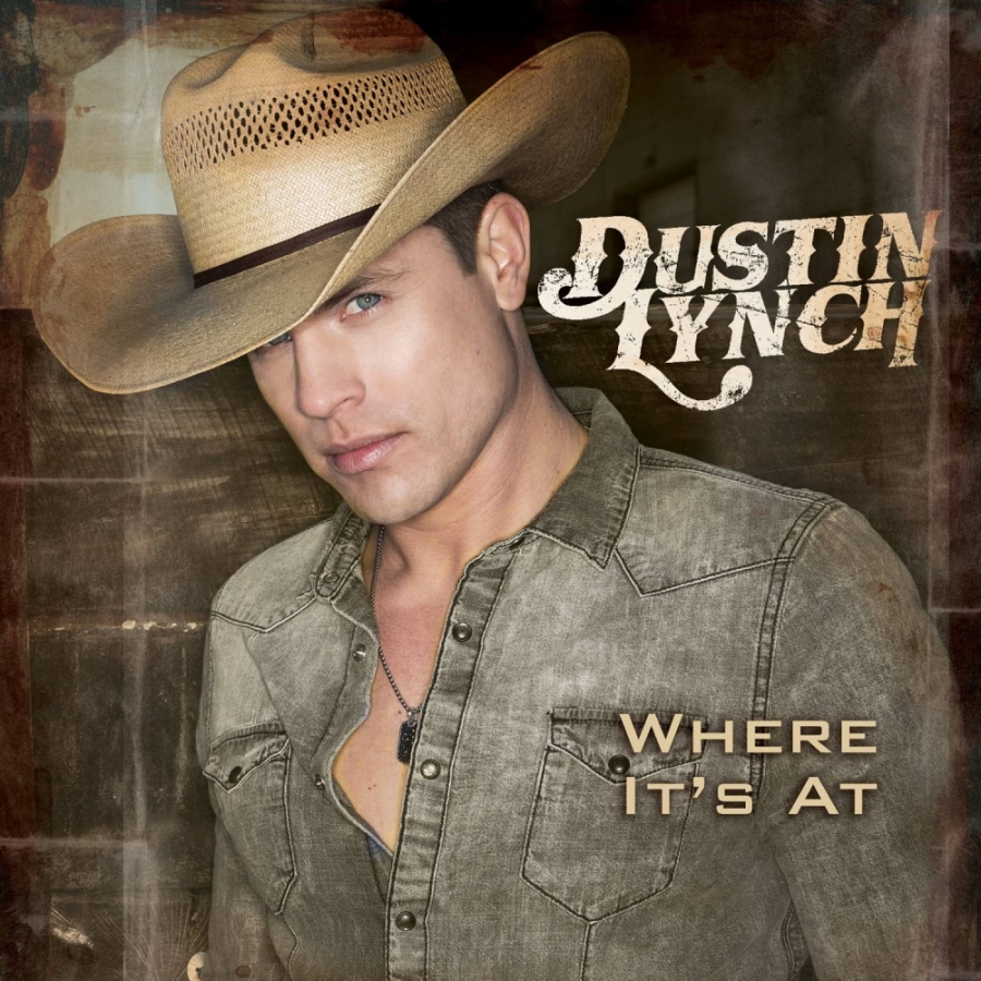 Dustin Lynch — Where It&#039;s At cover artwork