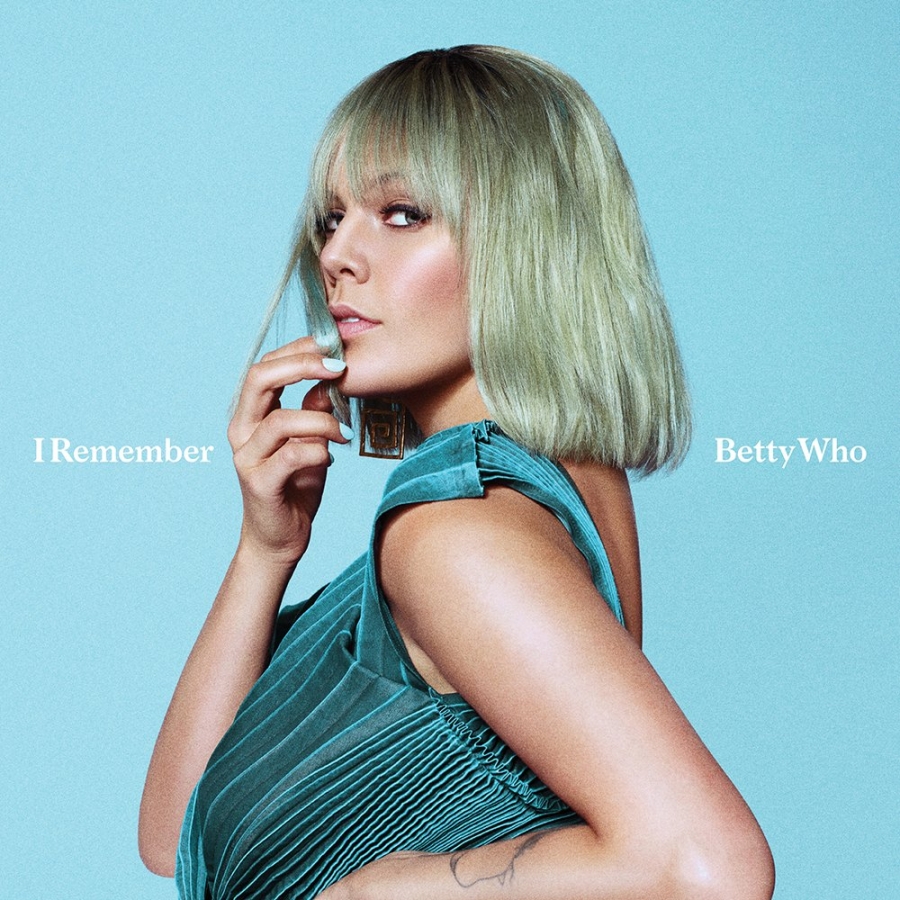 Betty Who I Remember cover artwork