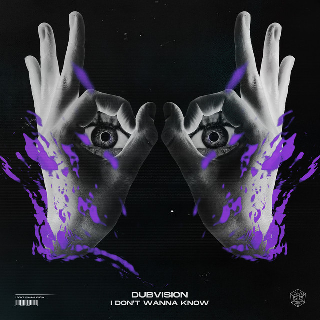 DubVision I Don&#039;t Wanna Know cover artwork