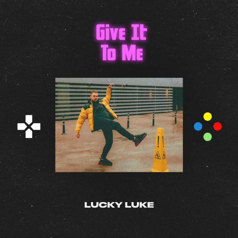Lucky Luke Give It To Me cover artwork