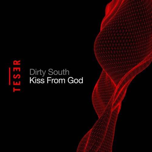 Dirty South Kiss From God cover artwork