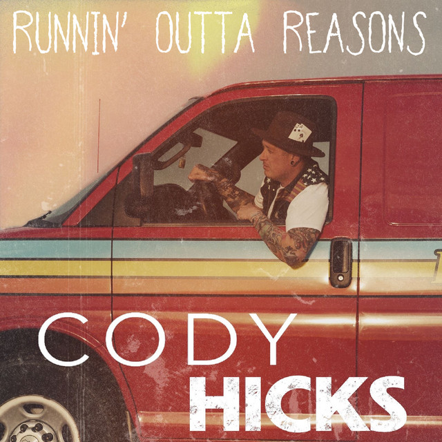 Cody Hicks Runnin&#039; Outta Reasons cover artwork