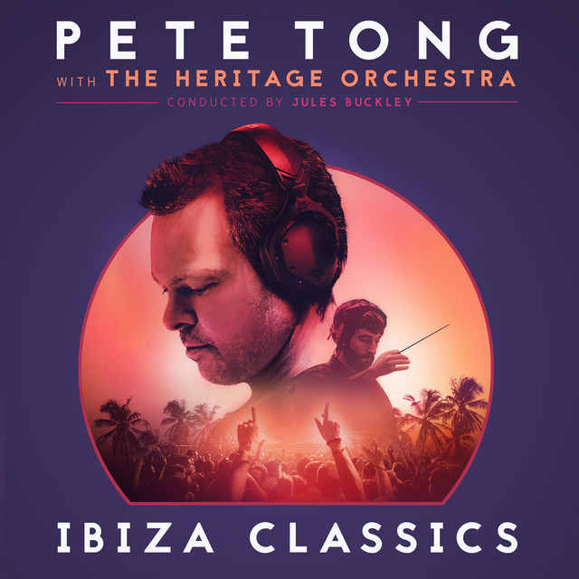 Pete Tong, The Heritage Orchestra, & Jules Buckley Ibiza Classics cover artwork