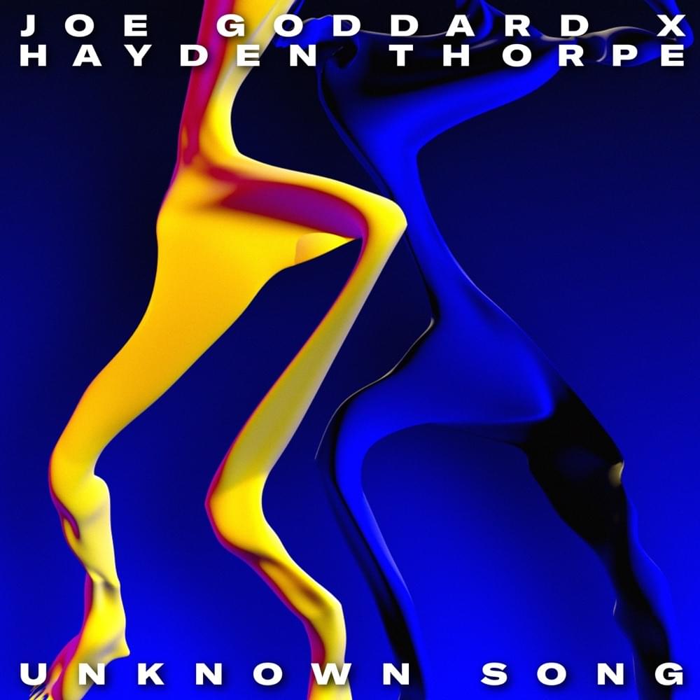 Joe Goddard & Hayden Thorpe — Unknown Song cover artwork