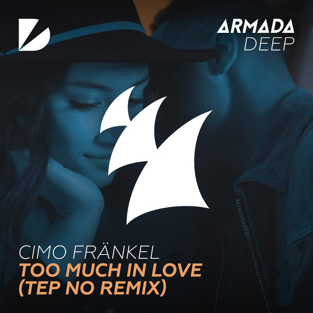 Cimo Fränkel Too Much In Love (Tep No Remix) cover artwork