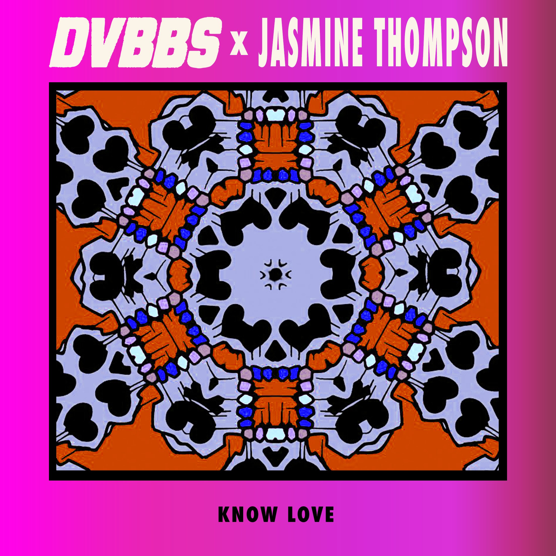DVBBS & Jasmine Thompson Know Love cover artwork