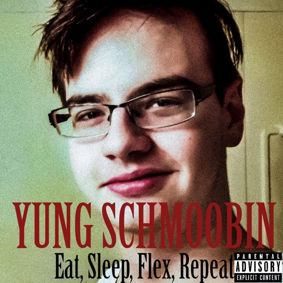 Yung Schmoobin Eat, Sleep, Flex, Repeat cover artwork