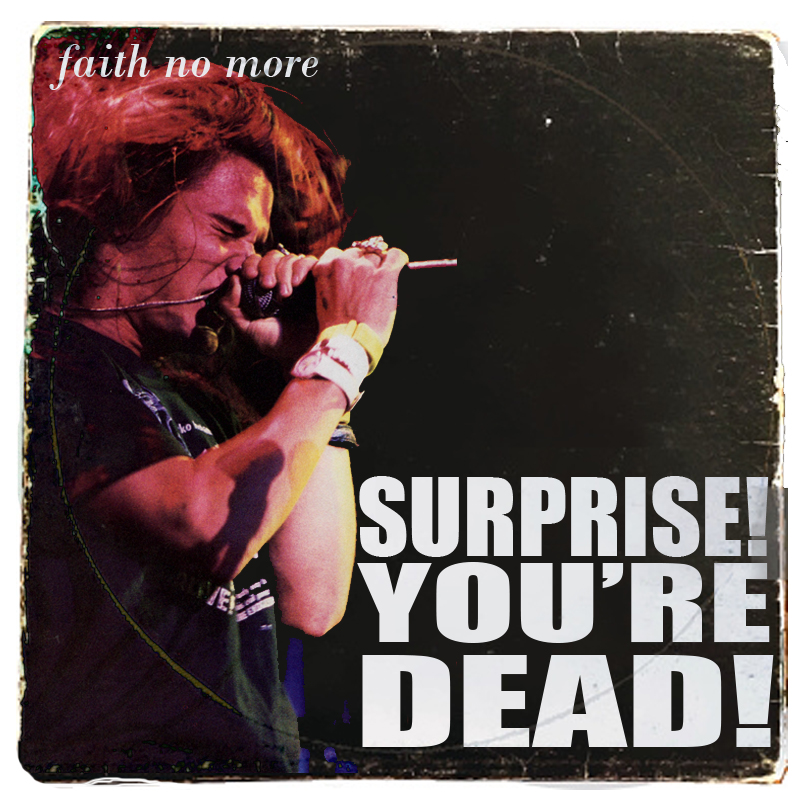 Faith No More Surprise! You&#039;re Dead! cover artwork