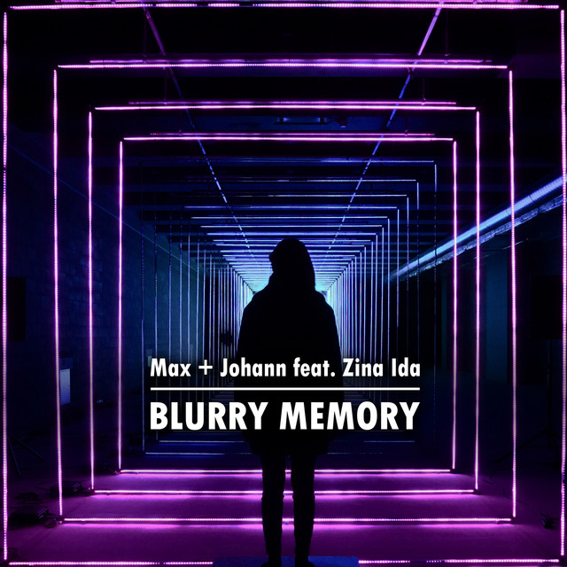 Max + Johann ft. featuring Zina Ida Blurry Memory cover artwork