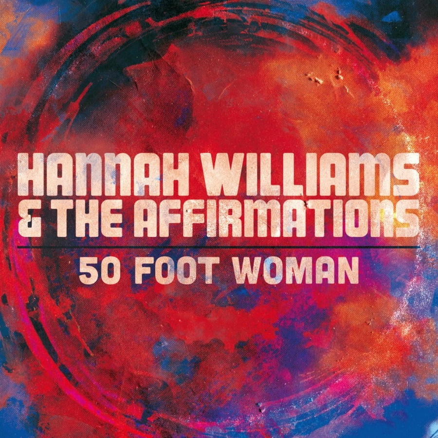 Hannah Williams & The Affirmations — 50 Foot Woman cover artwork