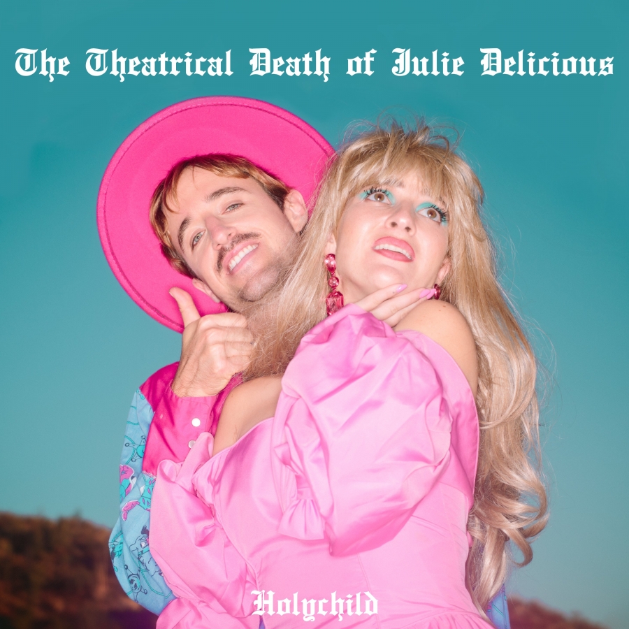 HOLYCHILD The Theatrical Death of Julie Delicious cover artwork