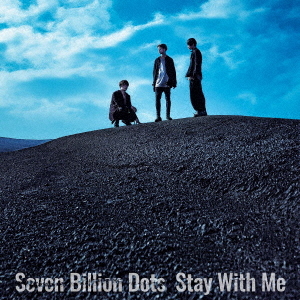Seven Billion Dots Stay With Me cover artwork