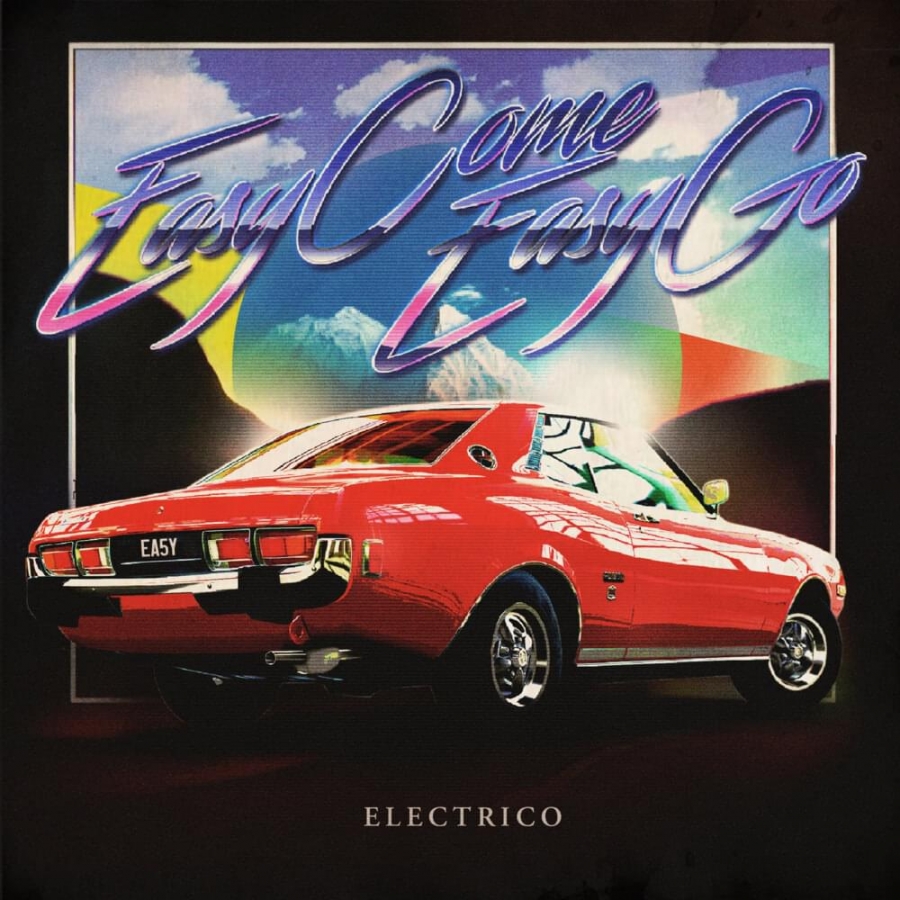 Electrico — Easy Come Easy Go cover artwork