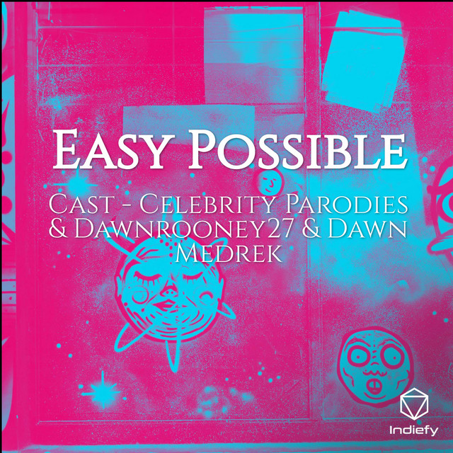 Cast - Celebrity Parodies, DawnRooney27, & Dawn Medrek — Easy Possible cover artwork