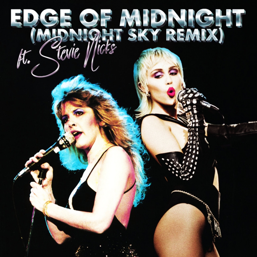 Miley Cyrus ft. featuring Stevie Nicks Edge of Midnight (Midnight Sky Remix) cover artwork