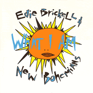Edie Brickell &amp; New Bohemians — What I Am cover artwork