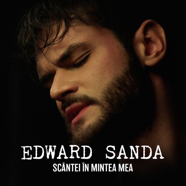 Edward Sanda — Scantei In Mintea Mea cover artwork