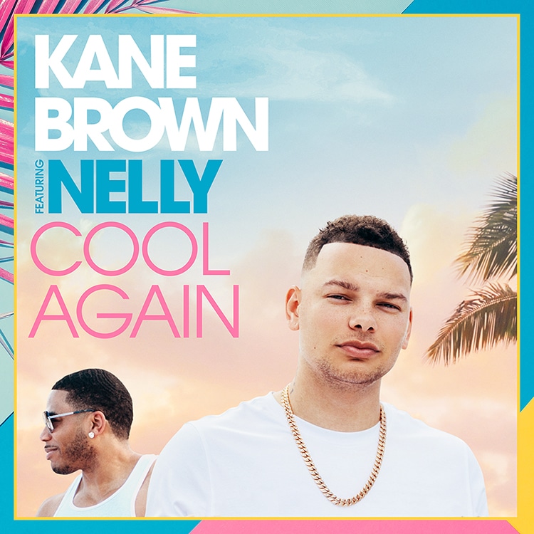 Kane Brown ft. featuring Nelly Cool Again cover artwork