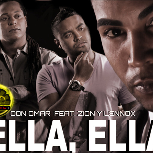 Don Omar featuring Zion &amp; Lennox — Ella, Ella cover artwork